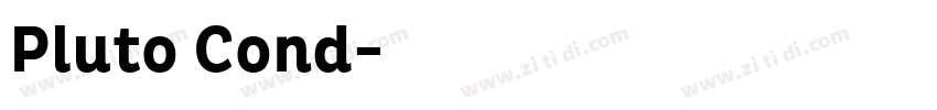 Pluto Cond字体转换 Pluto Cond字体转换